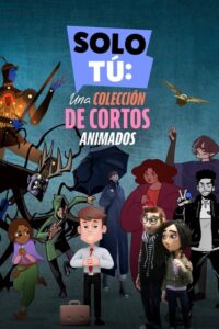 Solo Tú: Una Colección de Animados TEMPORADA 1 [Latino – Ingles] MEDIAFIRE