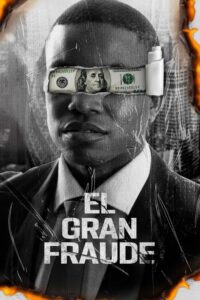 El Gran Fraude 2021 [Latino – Ingles] MEDIAFIRE